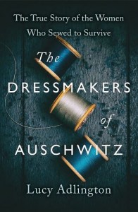 The Dressmakers of Auschwitz 